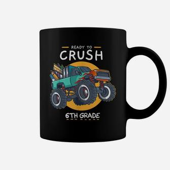 Ready To Crush 6Th Grade Back To School Monster Truck Coffee Mug | Crazezy