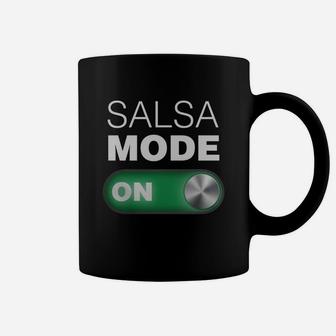 Salsa Mode On Tee Shirt Great For Dance Class Coffee Mug | Crazezy DE