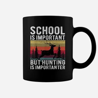 School Is Important But Hunting Is Importanter Deer Hunting Coffee Mug | Crazezy