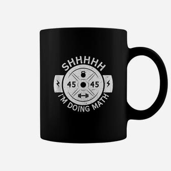 Shhh I Am Doing Math Weight Lifting Gym Fitness Coffee Mug | Crazezy AU