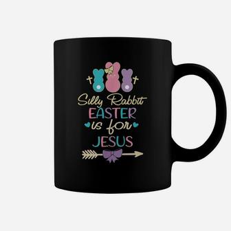 Silly Rabbit Easter Is For Jesus Lovers Bunny Easter Day Coffee Mug | Crazezy CA