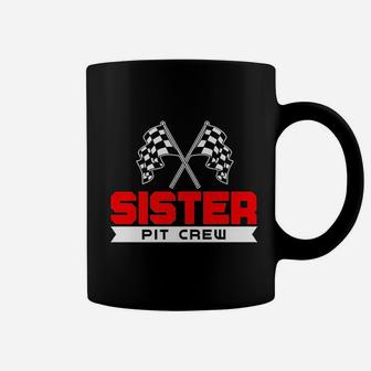 Sister Pit Crew Funny Birthday Racing Car Race Girls Gift Coffee Mug | Crazezy AU