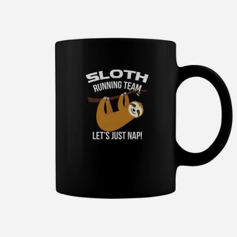 Sloth Running Team Lets Just Nap Animal Lover Coffee Mug | Crazezy UK