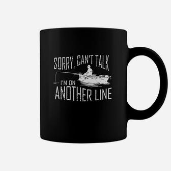 Sorry Cant Talk Im On Another Line Fishing Coffee Mug | Crazezy