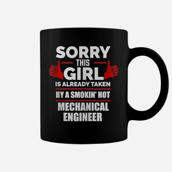 Sorry Girl Is Taken By Smoking Hot Mechanical Engineer Gift Coffee Mug | Crazezy CA