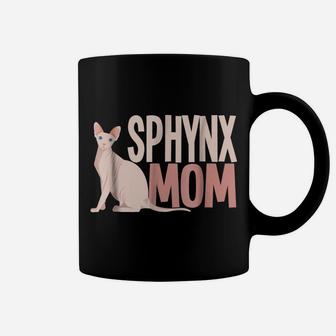 Sphynx Mom Cat Sphinx Hairless Cat Lovers Gift Tee Coffee Mug | Crazezy