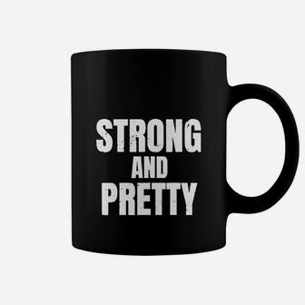 Strong And Pretty Memes Strongman Gym Shirt Coffee Mug | Crazezy