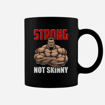 Strong Not Skinny Best Gift For Gym Lovers Coffee Mug | Crazezy