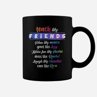 Teach Like Friends Plan Like Greet Like Have Funny Quote Gif Coffee Mug | Crazezy CA
