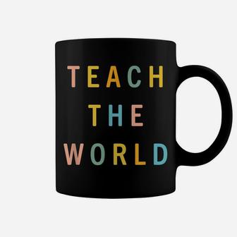 Teach The World Cool Teacher Tee Coffee Mug | Crazezy DE