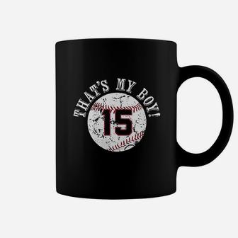 Thats My Boy 15 Baseball Player Mom Or Dad Gifts Coffee Mug | Crazezy DE