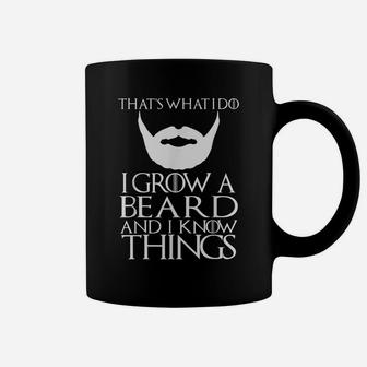 Thats What I Do I Grow A Beard And I Know Things Shirt Mens Coffee Mug | Crazezy