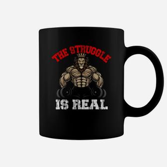 The Strunggle Is Real Lion Bodybuilding Sport Coffee Mug | Crazezy DE
