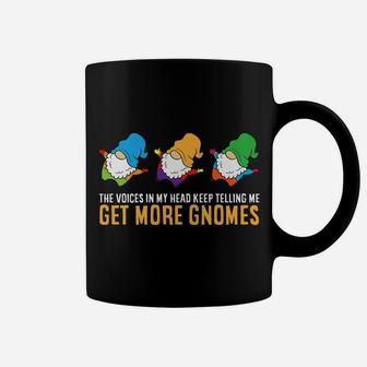 The Voices In My Head Keep Telling Me Get More Gnomes Coffee Mug | Crazezy