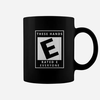 These Hands Rated E Everyone Funny Gift For Boxing Lovers Coffee Mug | Crazezy CA