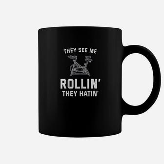 They See Me Rollin They Hatin Spin Class Funny Spinning Gym Coffee Mug | Crazezy UK
