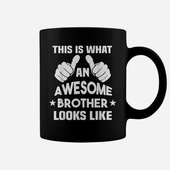 This Is What An Awesome Brother Looks Like Gift Coffee Mug | Crazezy AU