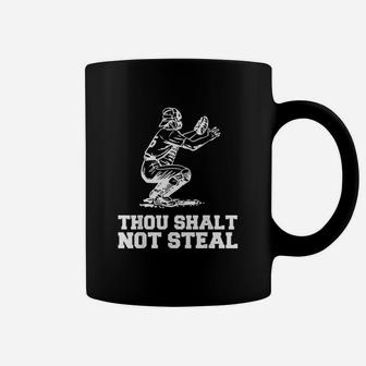 Thou Shalt Not Steal Baseball Catcher Joke Coffee Mug | Crazezy