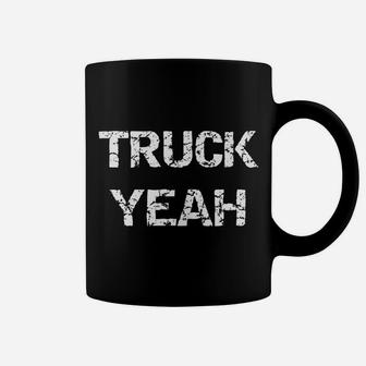 Truck Yeah Truck Lover Gift Funny Truck Owner Graphic Shirt Coffee Mug | Crazezy