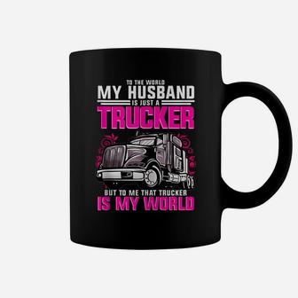 Trucker Wife Trucker Is My World Gift Coffee Mug | Crazezy