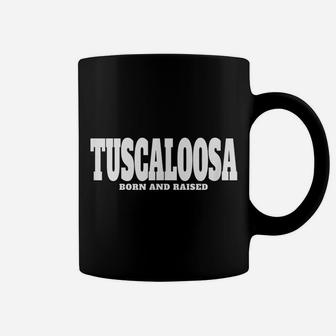 Tuscaloosa Alabama Born And Raised Vintage Style Coffee Mug | Crazezy