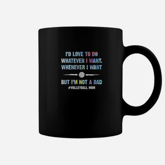 Volleyball I'd Love To Do Whatever I Want Coffee Mug | Crazezy