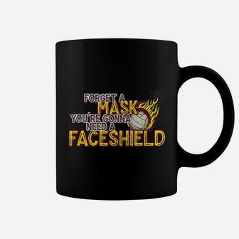 Volleyball You Are Gonna Need A Faceshield Coffee Mug | Crazezy