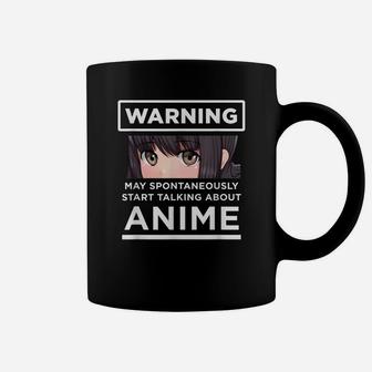 Warning May Spontaneously Start Talking About Anime Coffee Mug | Crazezy