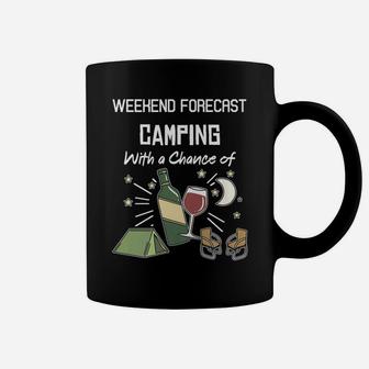 Weekend Forecast Camping With A Chance Of Wine Funny Coffee Mug | Crazezy