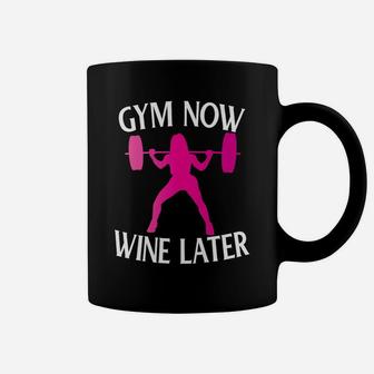 Weightlifting Gym Now Wine Later Strong Woman Lifting Coffee Mug | Crazezy