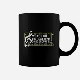 Whats The Football Team Doing On Our Field Coffee Mug | Crazezy