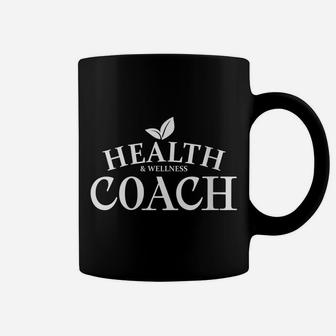 Womens Health And Wellness Coach - Certified Health Coach Coffee Mug | Crazezy AU