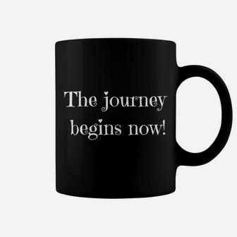 Womens The Journey Begins Now Coffee Mug | Crazezy