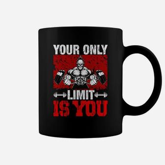 Your Only Limit Is You Fitness Motivational Quote Coffee Mug | Crazezy DE