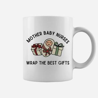 Christmas Mother Baby Nurses Wrap The Best Gifts Coffee Mug | Crazezy