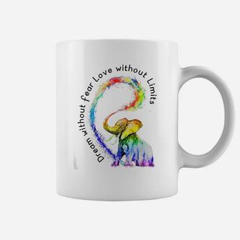 Dream Without Fear Love Without Limits Elephant LGBT Tshirt Coffee Mug | Crazezy