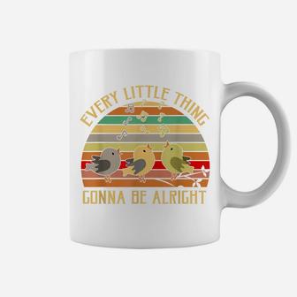 Every Little Thing Is Gonna Be Alright Bird Coffee Mug | Crazezy DE