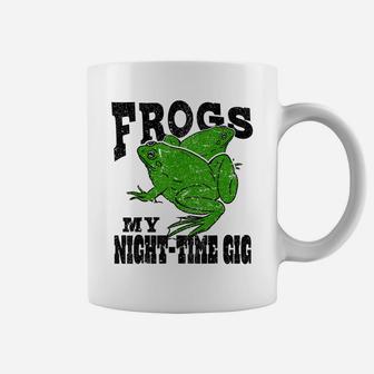 Frogs My Nighttime Gig Frog Hunting Hunter Gift Coffee Mug | Crazezy