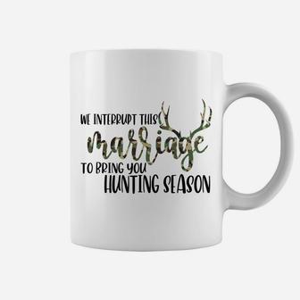 Funny Hunter's Wife Interrupt Marriage Hunting Season Gift Coffee Mug | Crazezy AU