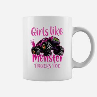 Girls Like Monster Trucks Too|Gift For Monster Truck Girls Coffee Mug | Crazezy AU