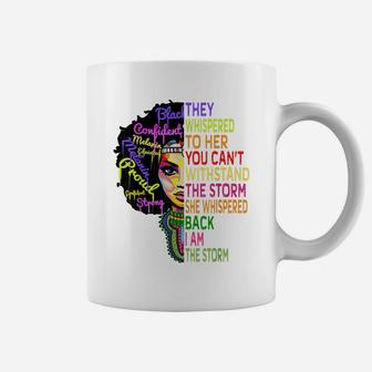 I Am The Storm Strong African Woman - Black History Month Coffee Mug | Crazezy UK