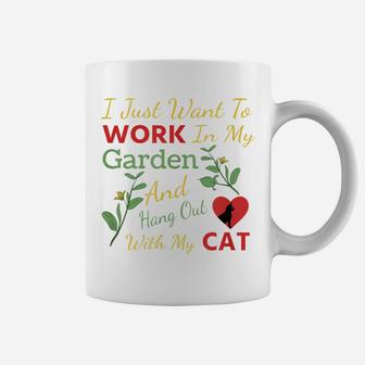 I Just Want To Work In My Garden And Hang Out With My Cat Coffee Mug | Crazezy DE