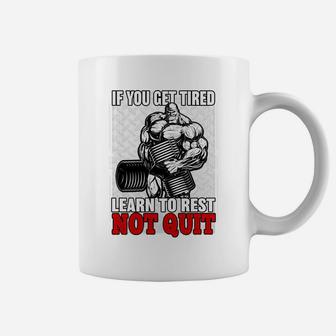 If You Get Tired Learn To Rest Not Quit Gymnastic Motivation Coffee Mug | Crazezy DE