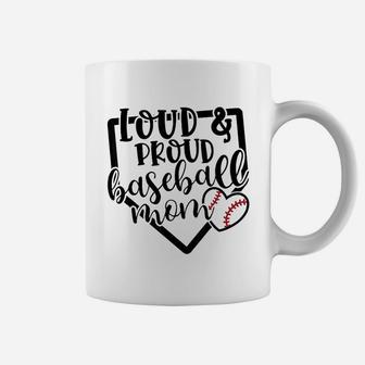 Loud And Proud Baseball Mom Mama Sport Cute Funny Coffee Mug | Crazezy DE