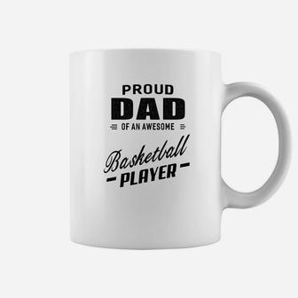 Mens Proud Dad Of An Awesome Basketball Player For Men Coffee Mug | Crazezy