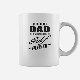 Mens Proud Dad Of An Awesome Golf Player For Men Coffee Mug | Crazezy