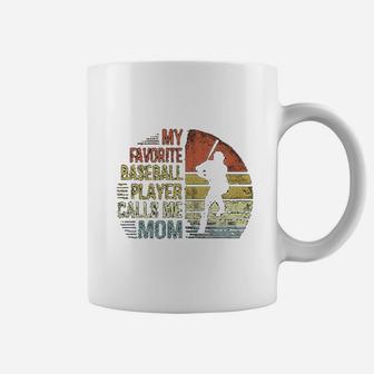 My Favorite Baseball Player Calls Me Mom Mama Gifts Coffee Mug | Crazezy AU