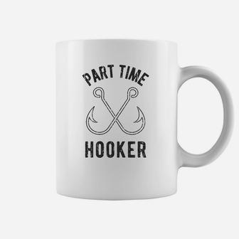 Part Time Hooker Funny Outdoor Fishing Coffee Mug | Crazezy DE