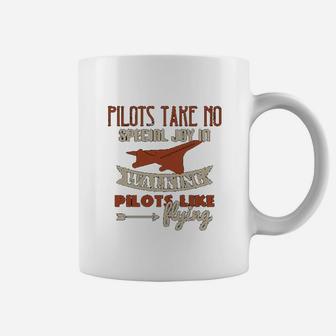 Pilots Take No Special Joy In Walking Pilots Like Flying Coffee Mug | Crazezy DE