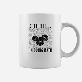 Shhh I Am Doing Math Weight Lifting For Gym Workout Fitness Coffee Mug | Crazezy